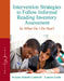 Intervention Strategies to Follow Informal Reading Inventory Assessment: So What Do I Do Now? by Joanne Caldwell, Lauren Leslie