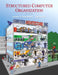 Structured Computer Organization by Andrew Tanenbaum, Todd Austin