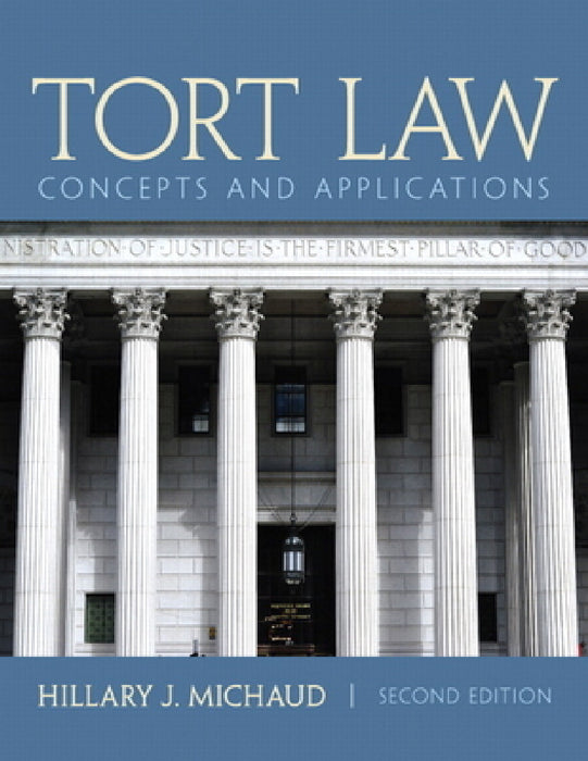 Tort Law: Concepts and Applications by Hillary Michaud