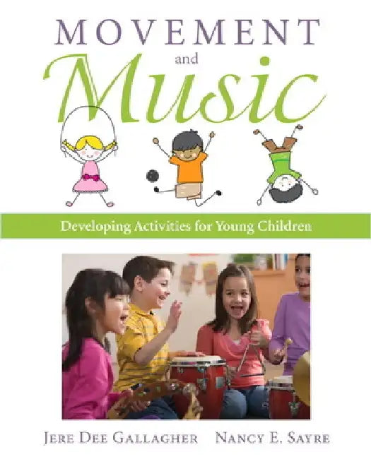 Movement and Music: Developing Activities for Young Children by Jere Gallagher