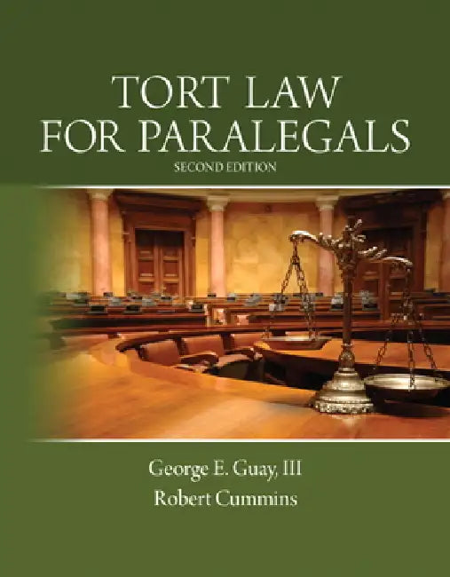 Tort Law for Paralegals by George Guay III, Robert Cummins