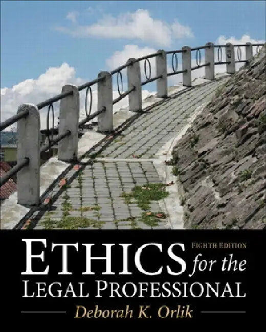 Ethics for the Legal Professional by Deborah Orlik