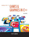 Starting Out with Games & Graphics in C++ [With DVD ROM] by Tony Gaddis