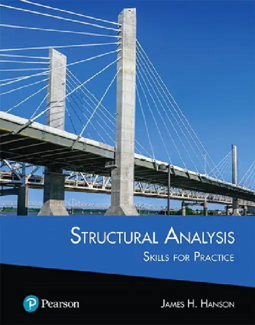Structural Analysis: Skills for Practice by James Hanson