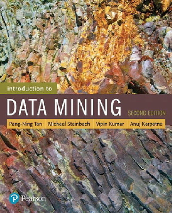 Introduction to Data Mining by Pang-Ning Tan, Michael Steinbach, Vipin Kumar