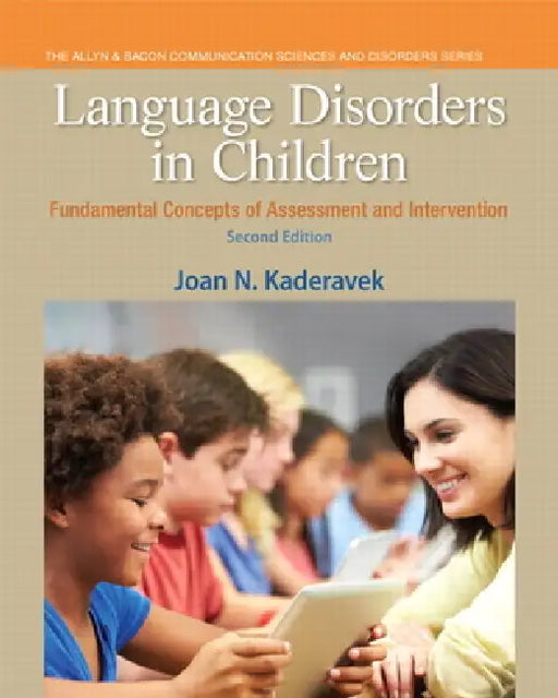 Language Disorders in Children: Fundamental Concepts of Assessment and Intervention by Joan Kaderavek