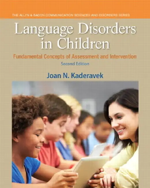 Language Disorders in Children: Fundamental Concepts of Assessment and Intervention by Joan Kaderavek
