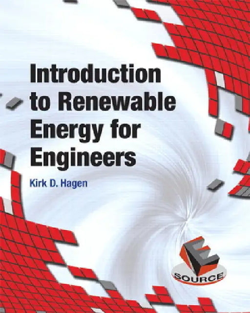 Introduction to Renewable Energy for Engineers by Kirk Hagen