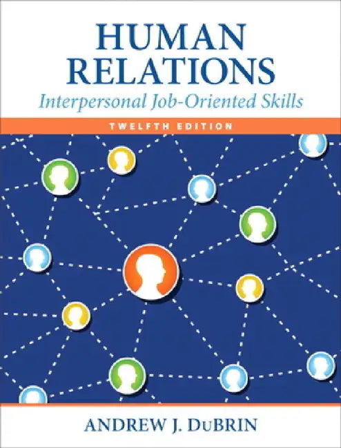 Human Relations: Interpersonal Job-Oriented Skills by Andrew DuBrin