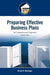 Preparing Effective Business Plans: An Entrepreneurial Approach by Bruce Barringer