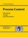 Process Control: Modeling, Design and Simulation by B. Bequette, Trow/Argosy