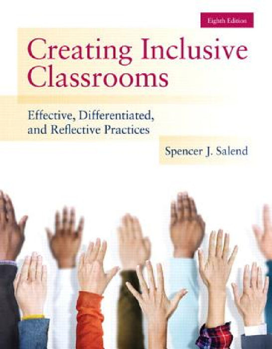 Creating Inclusive Classrooms: Effective, Differentiated and Reflective Practices, Enhanced Pearson Etext with Loose-Leaf Version -- Access Card Packa by Spencer Salend