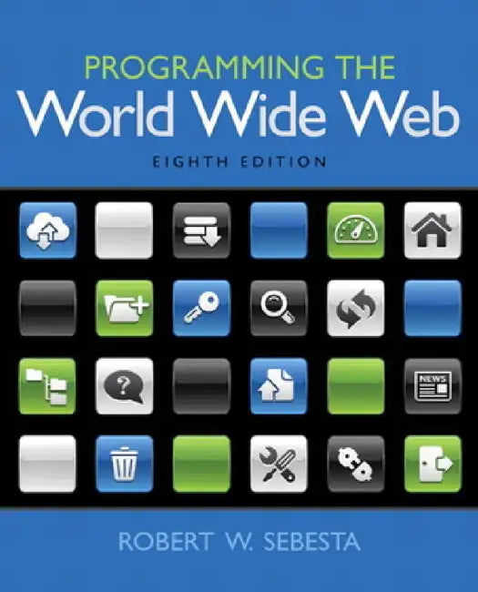Programming the World Wide Web by Robert Sebesta