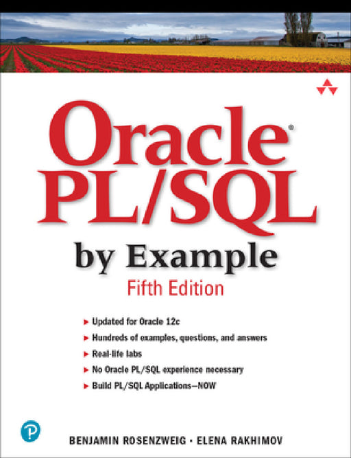 Oracle PL/SQL by Example by Benjamin Rosenzweig, Elena Rakhimov