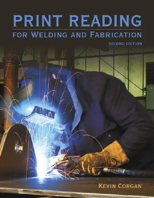 Print Reading for Welding and Fabrication by Kevin Corgan