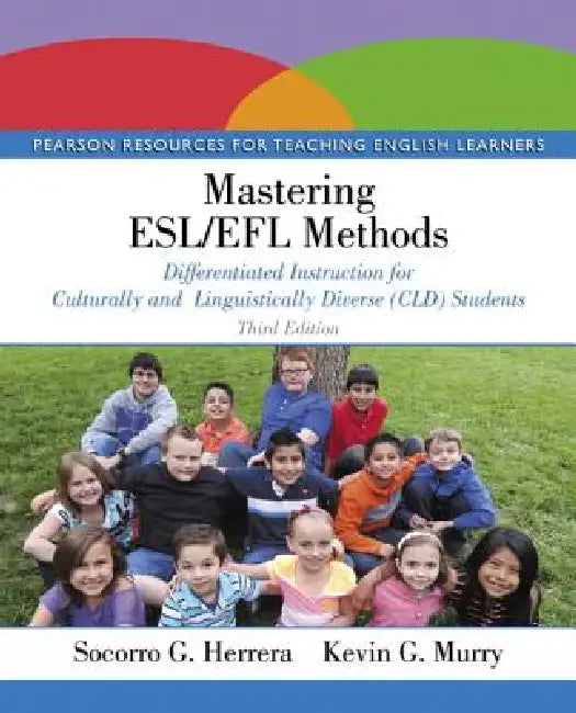 Mastering Esl/Efl Methods: Differentiated Instruction for Culturally and Linguistically Diverse (CLD) Students with Enhanced Pearson Etext -- Access C by Socorro Herrera, Kevin Murry