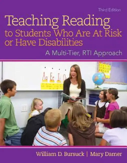 Teaching Reading to Students Who Are at Risk or Have Disabilities, Enhanced Pearson Etext with Loose-Leaf Version -- Access Card Package by William Bursuck, Mary Damer