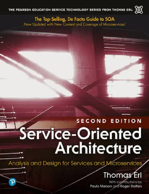 Service-Oriented Architecture: Analysis and Design for Services and Microservices by Thomas Erl