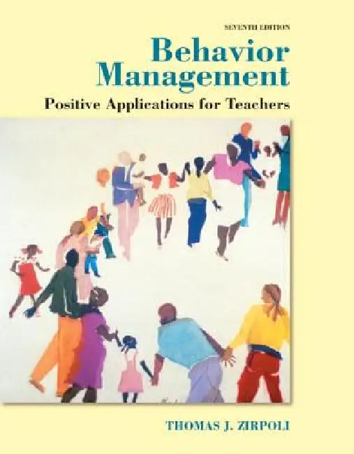 Behavior Management: Positive Applications for Teachers, Enhanced Pearson Etext with Loose-Leaf Version -- Access Card Package by Thomas Zirpoli