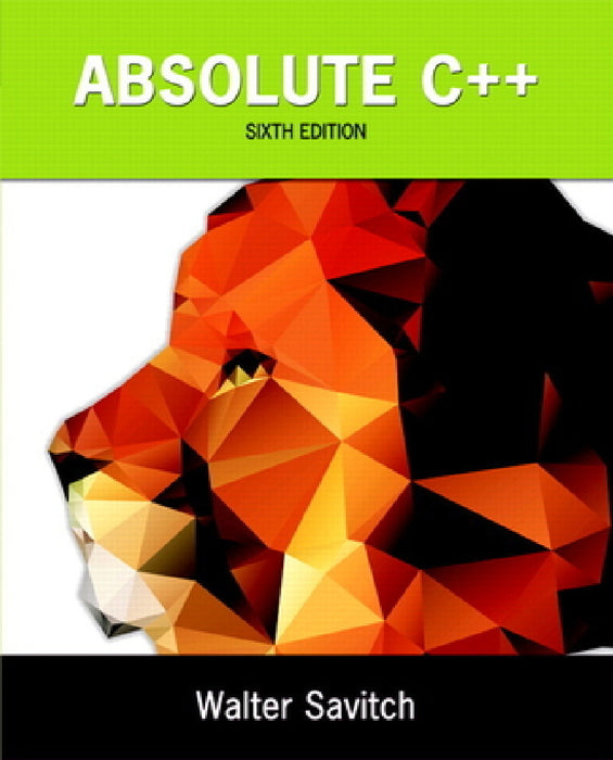 Absolute C++ by Walter Savitch, Kenrick Mock