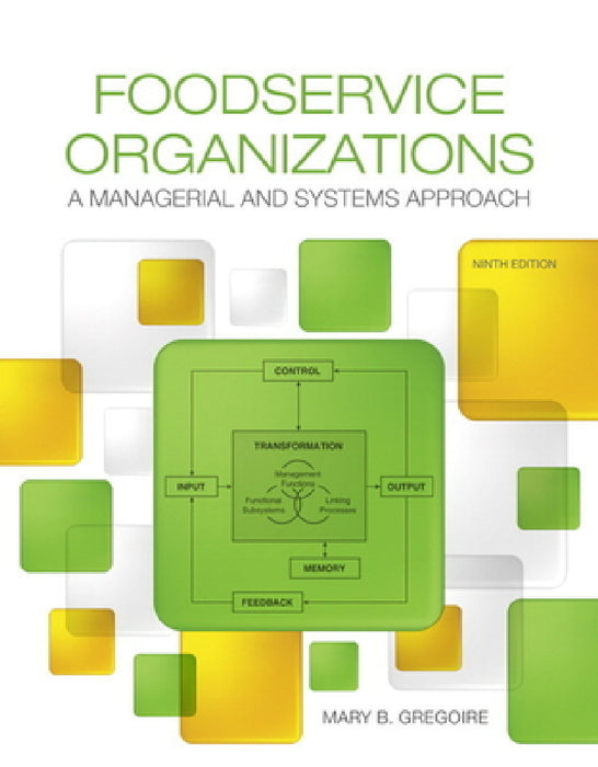 Foodservice Organizations: A Managerial and Systems Approach by Mary Gregoire