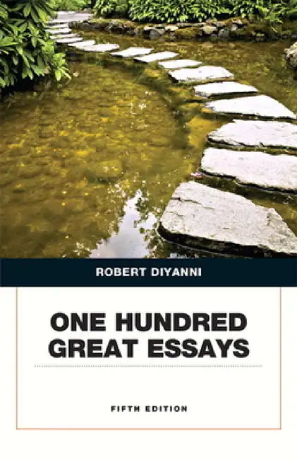 One Hundred Great Essays by Robert DiYanni