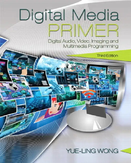 Digital Media Primer by Yue-Ling Wong