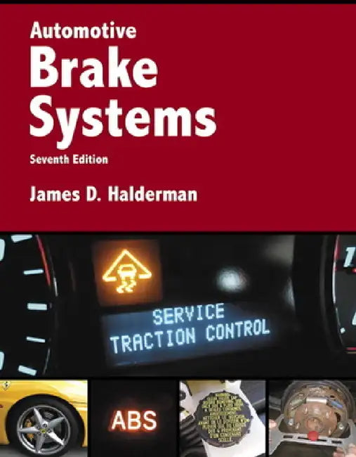 Automotive Brake Systems by James Halderman
