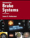 Automotive Brake Systems by James Halderman