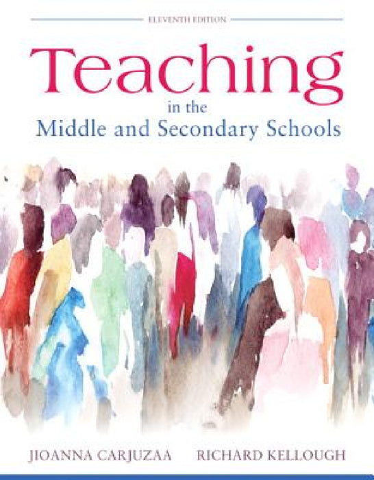 Teaching in the Middle and Secondary Schools, Pearson Etext with Loose-Leaf Version -- Access Card Package by Jioanna Carjuzaa, Richard Kellough