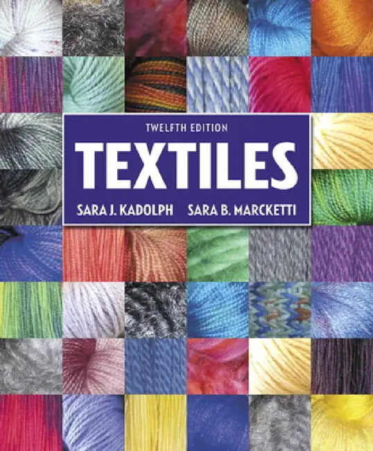 Textiles by Sara Kadolph, Sara Marcketti