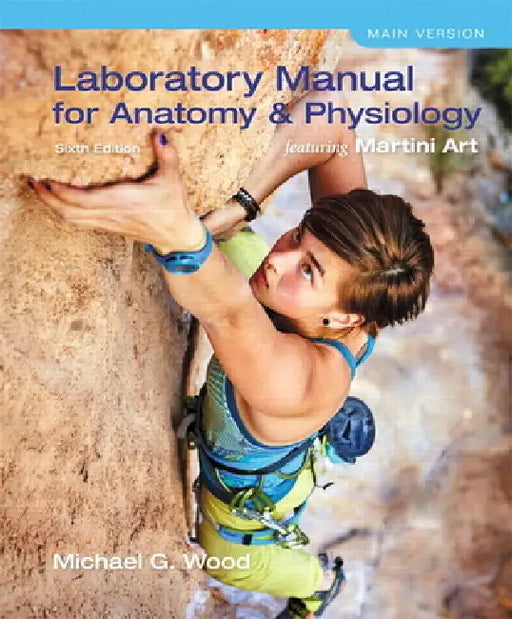 Laboratory Manual for Anatomy & Physiology Featuring Martini Art, Main Version by Michael Wood