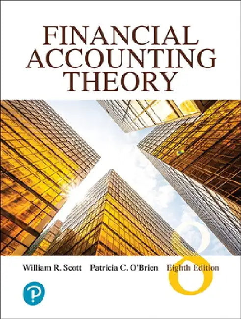 Financial Accounting Theory by William R. Scott