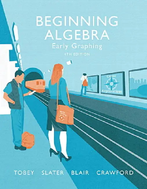 Beginning Algebra: Early Graphing by Jr. Tobey John, Jeffrey Slater, Jamie Blair