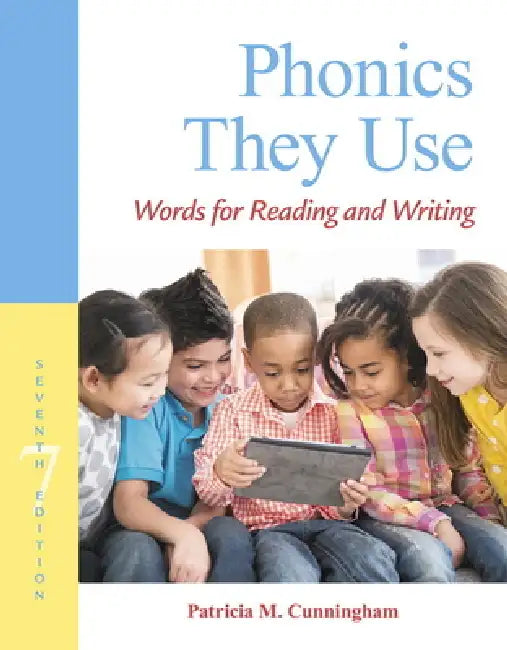 Phonics They Use: Words for Reading and Writing by Patricia Cunningham