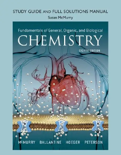 Student Study Guide and Solutions Manual for Fundamentals of General, Organic, and Biological Chemistry by John McMurry, David Ballantine, Carl Hoeger