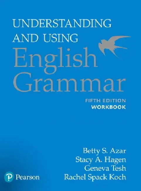 Understanding and Using English Grammar, Workbook by Betty S. Azar