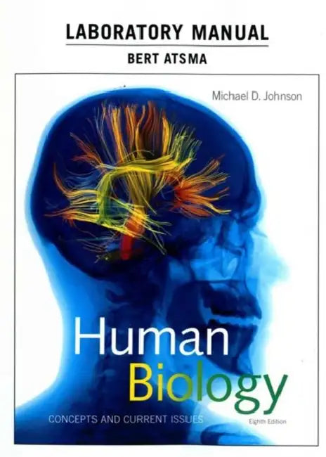 Laboratory Manual for Human Biology: Concepts and Current Issues by Michael Johnson, Bert Atsma