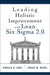 Leading Holistic Improvement with Lean Six SIGMA 2.0 by Ron Snee, Roger Hoerl