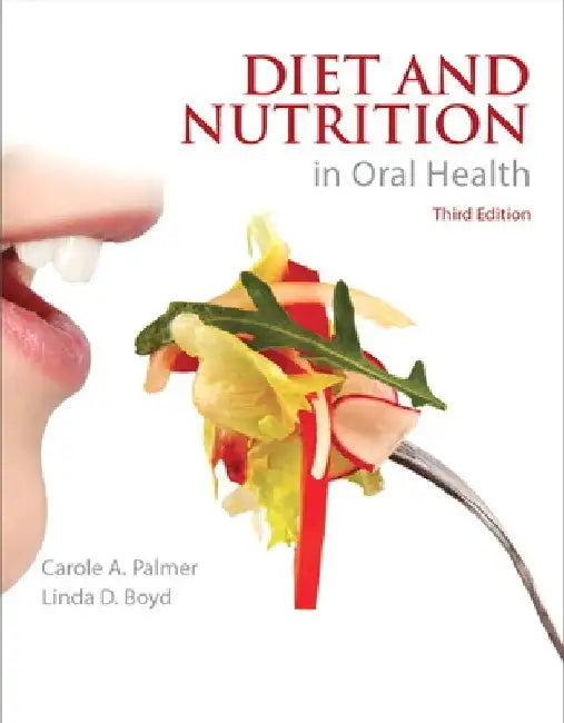 Diet and Nutrition in Oral Health by Carole Palmer