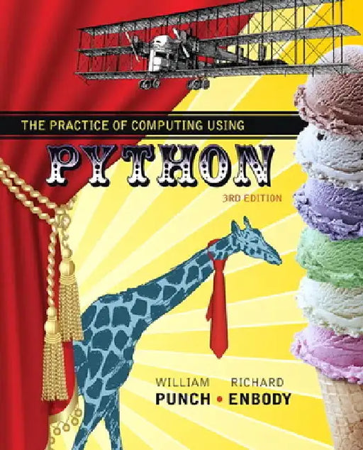 The Practice of Computing Using Python by William Punch, Richard Enbody