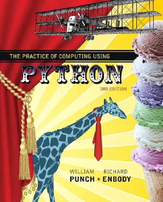 The Practice of Computing Using Python by William Punch, Richard Enbody