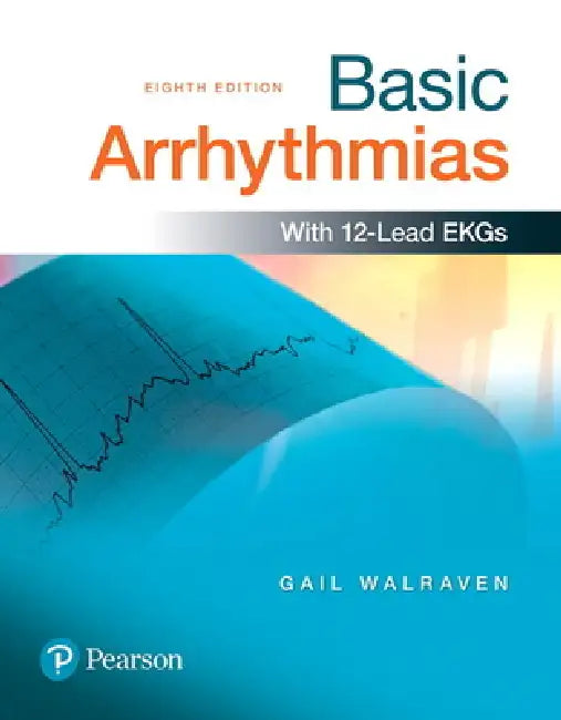 Basic Arrhythmias by Gail Walraven