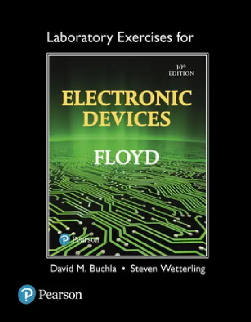 Lab Exercises for Electronic Devices by Thomas Floyd, David Buchla, Steven Wetterling