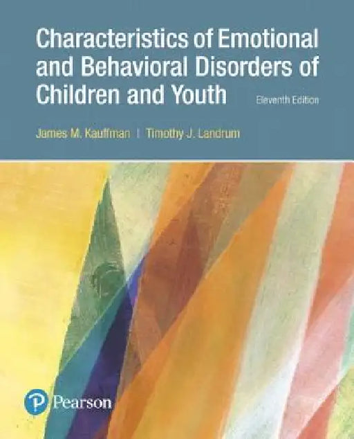 Characteristics of Emotional and Behavioral Disorders of Children and Youth, with Enhanced Pearson Etext -- Access Card Package [With Access Code] by James Kauffman, Timothy Landrum