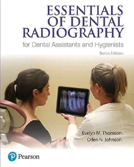 Essentials of Dental Radiography for Dental Assistants and Hygienists by Evelyn Thomson, Orlen Johnson