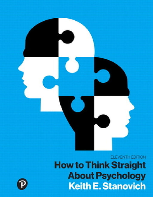 How to Think Straight about Psychology by Keith Stanovich