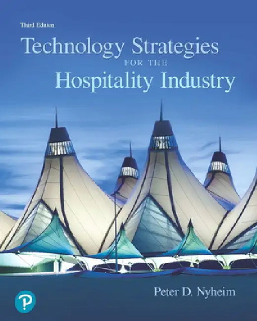 Technology Strategies for the Hospitality Industry by Peter Nyheim