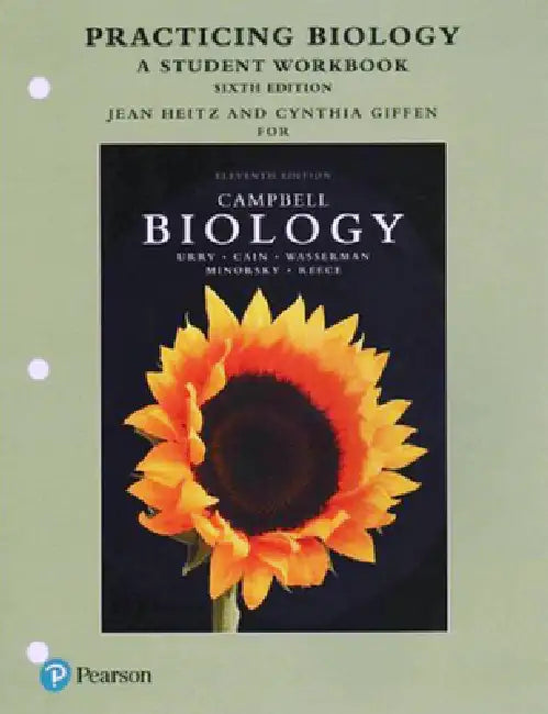 Practicing Biology: A Student Workbook by Lisa Urry, Michael Cain, Steven Wasserman