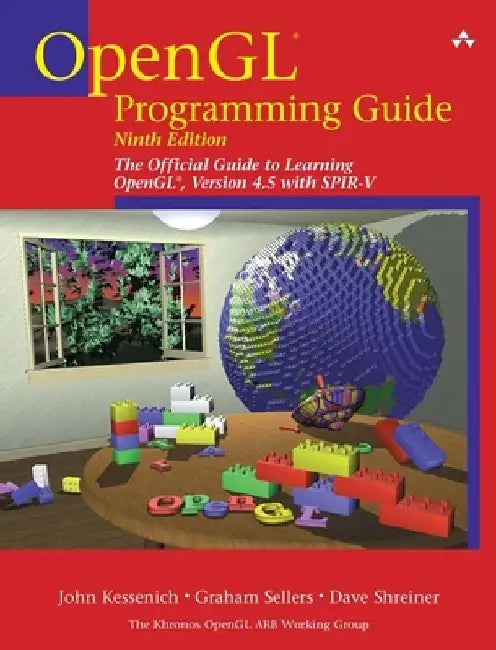 OpenGL Programming Guide: The Official Guide to Learning OpenGL, Version 4.5 with Spir-V by John Kessenich